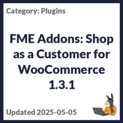 FME Addons: Shop as a Customer for WooCommerce