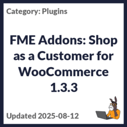 FME Addons: Shop as a Customer for WooCommerce