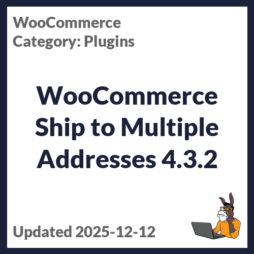 WooCommerce Ship to Multiple Addresses