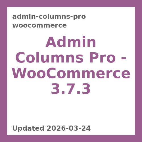 Admin Columns Pro - WooCommerce 3.7.3