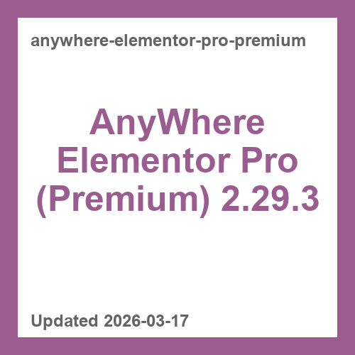 AnyWhere Elementor Pro (Premium) 2.29.3
