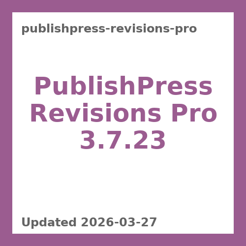 PublishPress Revisions Pro 3.7.23