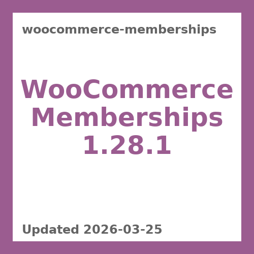 WooCommerce Memberships 1.28.1