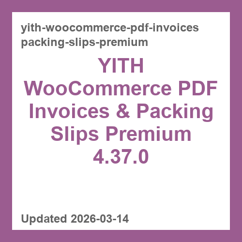 YITH WooCommerce PDF Invoices & Packing Slips Premium 4.37.0