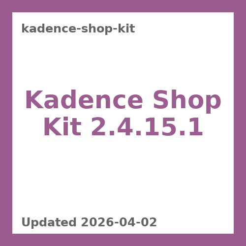 Kadence Shop Kit 2.4.15.1