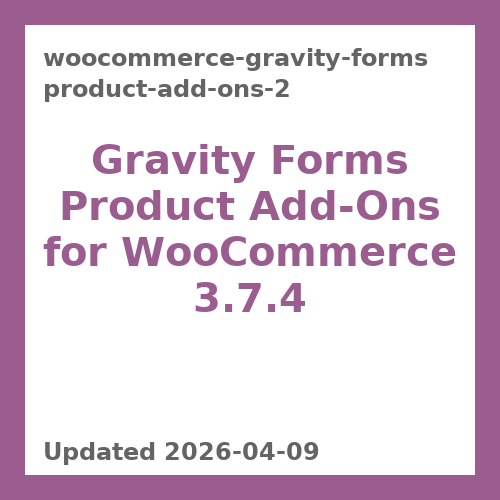 WooCommerce Gravity Forms Product Add-Ons 3.7.4