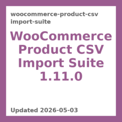 WooCommerce Product CSV Import Suite 1.11.0