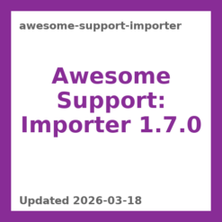 Awesome Support: Importer 1.7.0