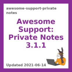 Awesome Support: Private Notes 3.1.1