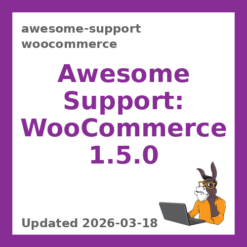 Awesome Support: WooCommerce 1.5.0