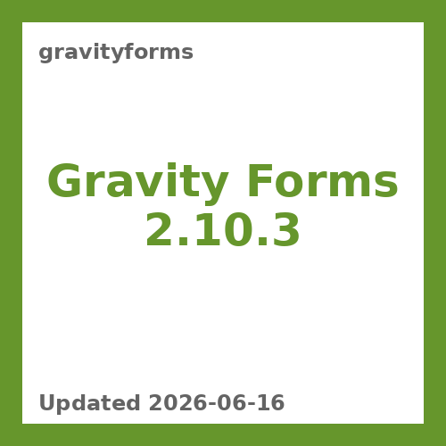 Gravity Forms 2.10.3