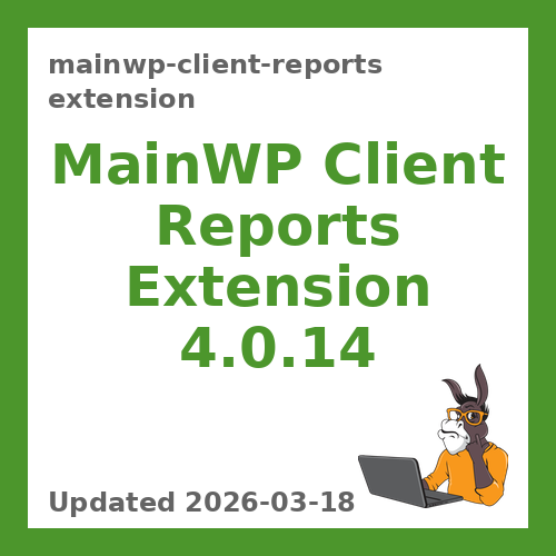 MainWP Client Reports Extension 4.0.14