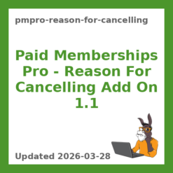 Paid Memberships Pro – Reason For Cancelling Add On 1.1