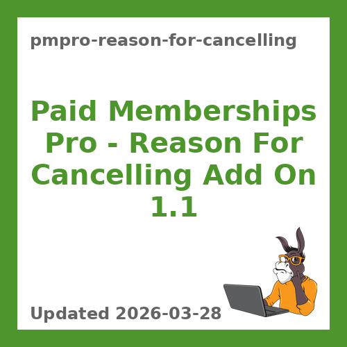 Paid Memberships Pro – Reason For Cancelling Add On 1.1