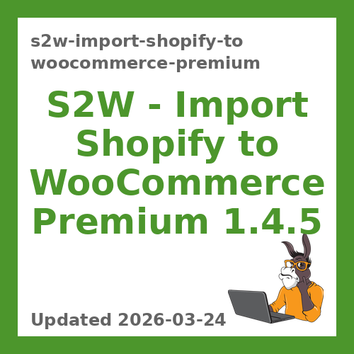 S2W - Import Shopify to WooCommerce Premium 1.4.5