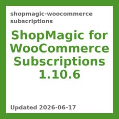 ShopMagic for WooCommerce Subscriptions 1.10.6