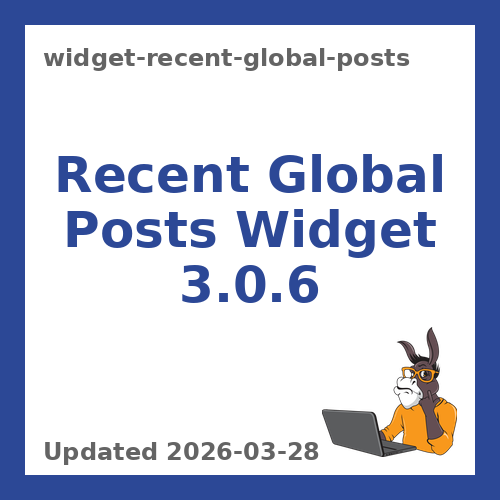 Recent Global Posts Widget 3.0.6