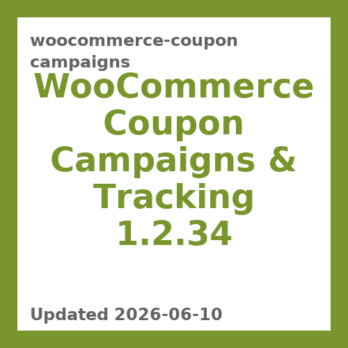 WooCommerce Coupon Campaigns 1.2.34