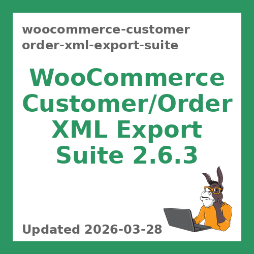 WooCommerce Customer Order XML Export Suite 2.6.3