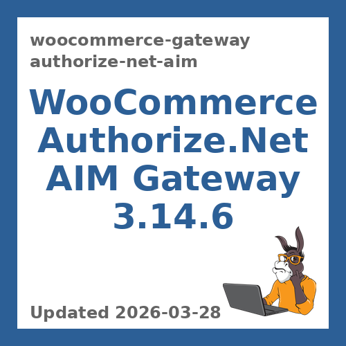 WooCommerce Authorize AIM Gateway 3.14.6