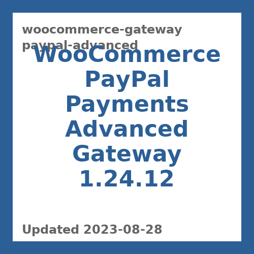WooCommerce PayPal Advanced Gateway 1.24.12
