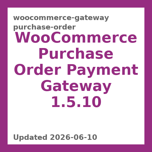 WooCommerce Purchase Order Payment Gateway 1.5.10