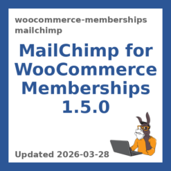 MailChimp for WooCommerce Memberships 1.5.0