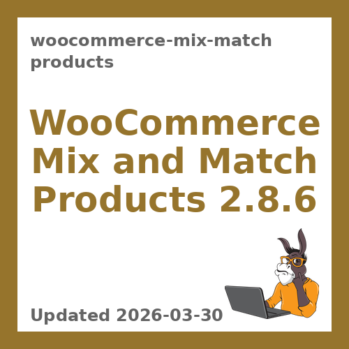 WooCommerce Mix and Match Products 2.8.6