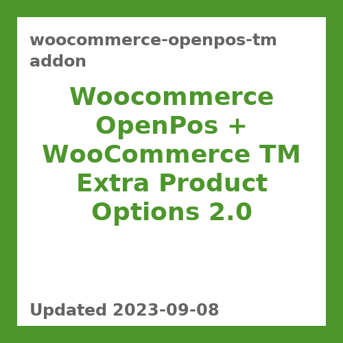 Woocommerce OpenPos + WooCommerce TM Extra Product Options 2.0