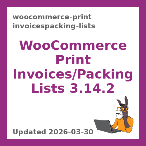 WooCommerce Print Invoices and Packing Lists 3.14.2