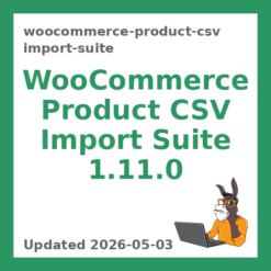 WooCommerce Product CSV Import Suite 1.11.0