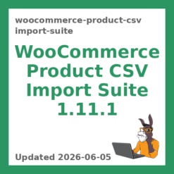 WooCommerce Product CSV Import Suite 1.11.1