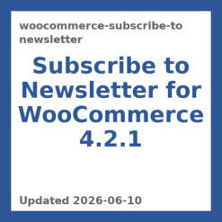 WooCommerce Subscribe to Newsletter 4.2.1