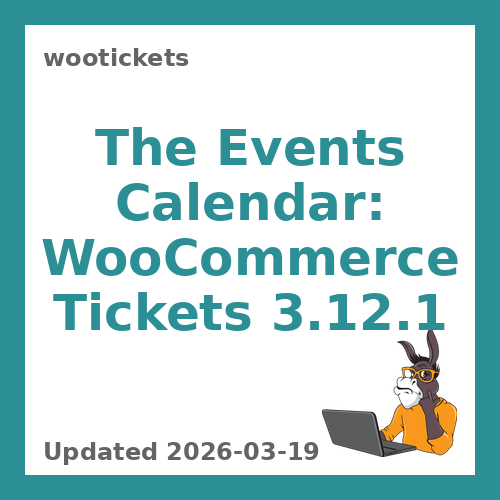 WooCommerce Wootickets 3.12.1