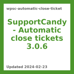 SupportCandy – Automatic close tickets 3.0.6