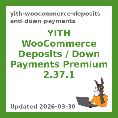 YITH WooCommerce Deposits / Down Payments Premium 2.37.1