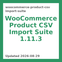 WooCommerce Product CSV Import Suite 1.11.3