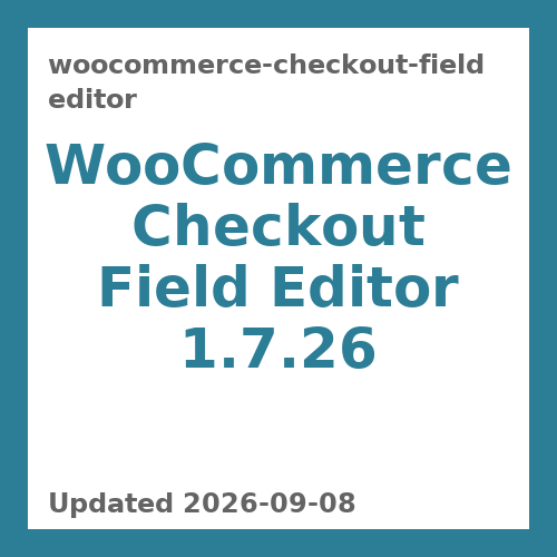 WooCommerce Checkout Field Editor 1.7.26