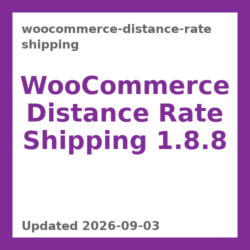 WooCommerce Distance Rate Shipping 1.8.8