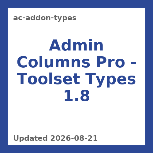 Admin Columns Pro - Toolset Types 1.8