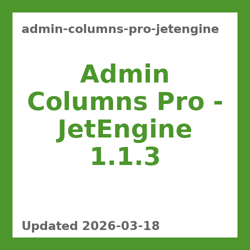 Admin Columns Pro – JetEngine 1.1.3