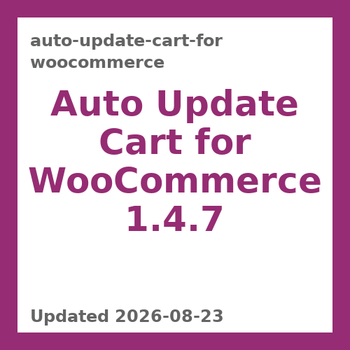 Auto Update Cart for WooCommerce 1.4.7