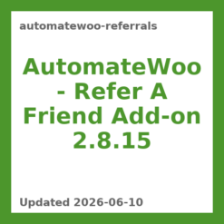 AutomateWoo – Refer A Friend Add-on 2.8.15