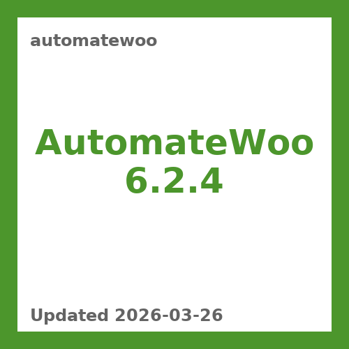 AutomateWoo 6.2.4