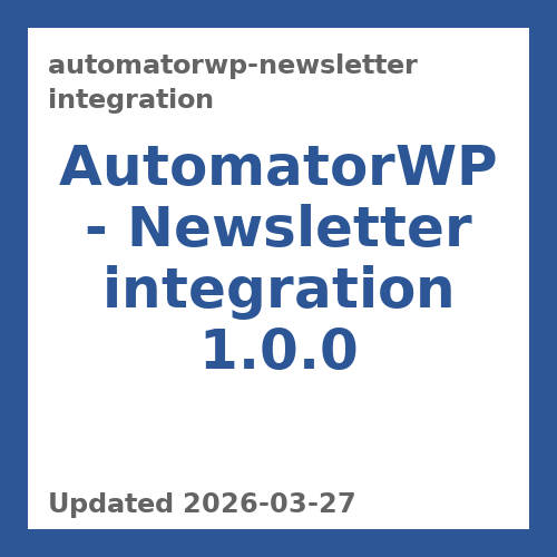 AutomatorWP - Newsletter integration 1.0.0