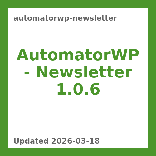 AutomatorWP – Newsletter 1.0.6