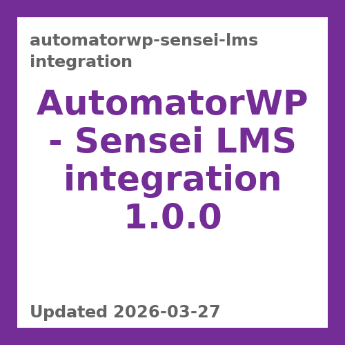 AutomatorWP - Sensei LMS integration 1.0.0