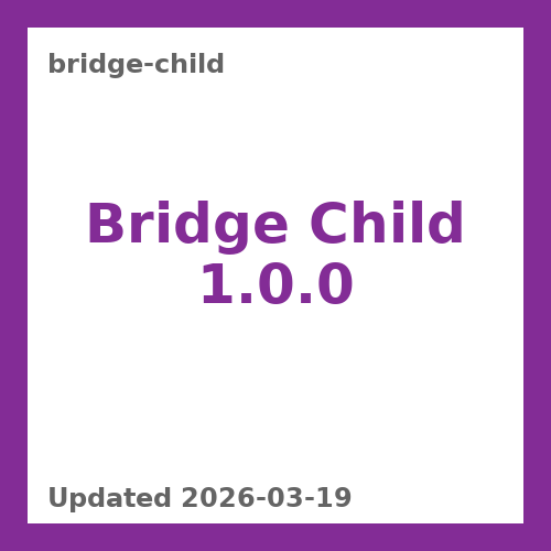 Bridge Child 1.0.0