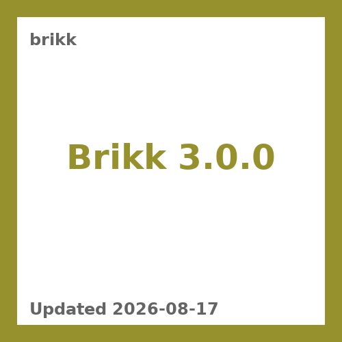 Brikk 3.0.0