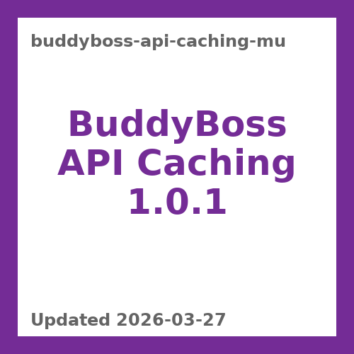BuddyBoss API Caching 1.0.1